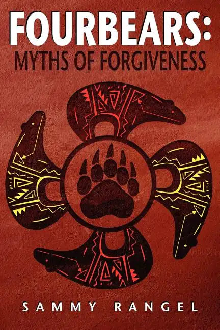 Fourbears: The Myths of Forgiveness - Paperback