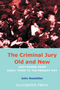 The Criminal Jury Old and New: Jury Power from Early Times to the Present Day - Paperback