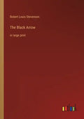 The Black Arrow: in large print - Paperback