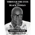 Through the Eyes of this Black Woman: Continuing to Rise - Hardcover