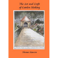 The Art and Craft of Garden Making - Paperback