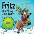 Fritz the Farting Reindeer: A Story About a Reindeer Who Farts - Paperback