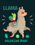 Llama coloring book: Cute and Fun Llama Coloring Book for Kids, Boys & Toddlers - Paperback
