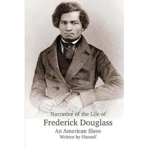 Narrative of the Life of Frederick Douglass, an American Slave. - Paperback
