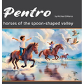Pentro: Horses of the Spoon-Shaped Valley - Hardcover