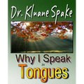 Why I Speak In Tongues: Learn How & Why - Paperback