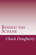 Behind the Scheme: A collection of the most common frauds and scams making the scene. - Paperback