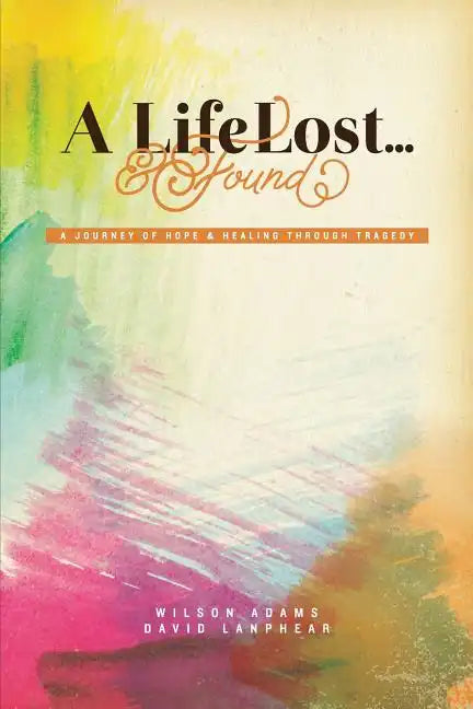 A Life Lost... and Found - Paperback