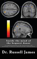 Inside the mind of the bequest donor: A visual presentation of the neuroscience and psychology of effective planned giving communication - Paperback