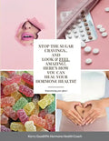 Stop Sugar Cravings- Look And Feel Amazing. Here's How You Can Heal Hormone Health - Paperback