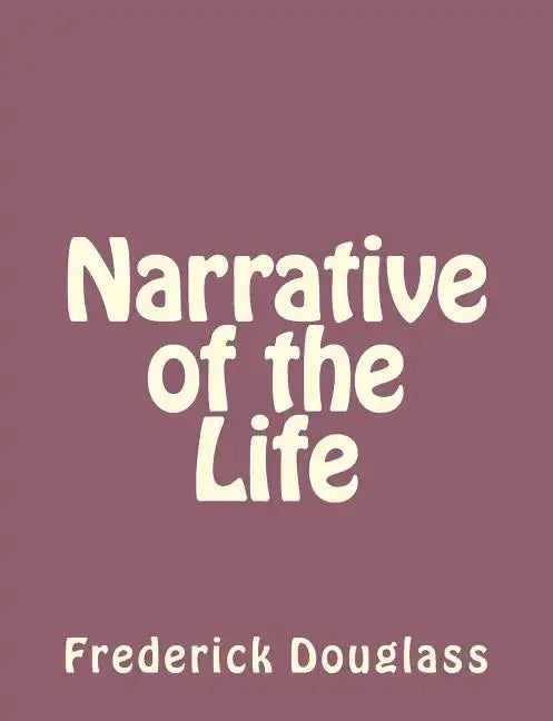 Narrative of the Life - Paperback