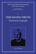 The Saving Truth: Doctrine for Laypeople - Paperback