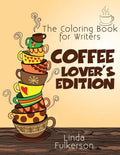 Coloring Book for Writers: Coffee Lover's Edition - Paperback