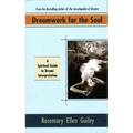 Dreamwork for the Soul: A Spiritual Guide to Dream Interpretation - Paperback