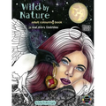 Wild by Nature Adult Colouring Book Black Lines: Faeries, Pretty Women, Princesses, Animals, Spirit Animals - Fantasy illustrations to colour for all - Paperback