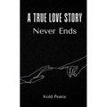 A True Love Story Never Ends - Paperback