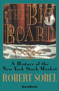 The Big Board: A History of the New York Stock Market - Paperback