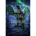 Dirty Lying Dragons: An Enchanted Fates Novel - Paperback