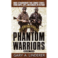 Phantom Warriors: Book 2: More Extraordinary True Combat Stories from Lrrps, Lrps, and Rangers in Vietnam - Paperback