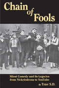 Chain of Fools - Silent Comedy and Its Legacies from Nickelodeons to YouTube - Paperback