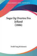 Sagn Og Overtro Fra Jylland (1886) - Paperback