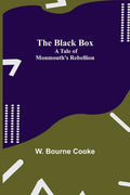 The Black Box: A Tale of Monmouth's Rebellion - Paperback