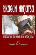 Rikugun Ninjutsu Introduction to Shinobi-Iri & Inton-Jutsu Volume One - Paperback