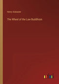The Wheel of the Law Buddhism - Paperback