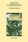 Debussy in Proportion: A Musical Analysis - Paperback