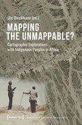 Mapping the Unmappable?: Cartographic Explorations with Indigenous Peoples in Africa - Paperback