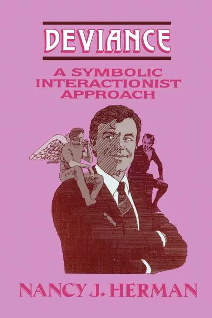 Deviance: A Symbolic Interactionist Approach - Paperback