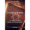 La cultura de la crítica: Los judíos y la crítica radical de la cultura gentil - Paperback