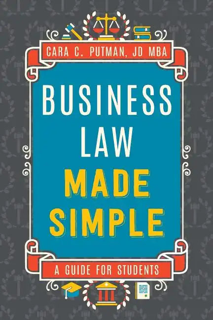 Business Law Made Simple: A Guide for Students - Paperback