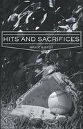 Hits and Sacrifices - Paperback