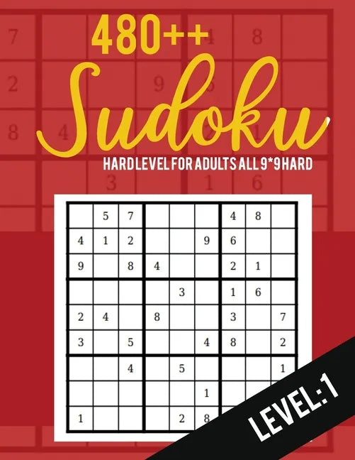 Sudoku: Hard Level for Adults All 9*9 Hard 480++ Sudoku level: 1- Pocket Sudoku Puzzle Books - Sudoku Puzzle Books Hard - Larg - Paperback