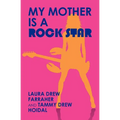 My Mother is a Rock Star - Paperback