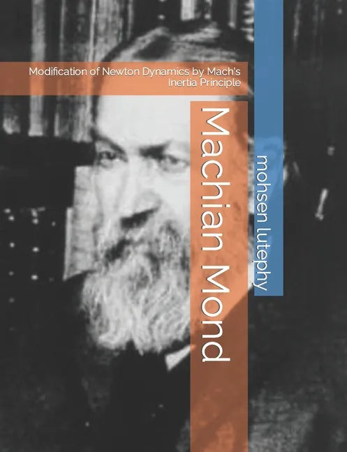 Machian Mond: Modification of Newton Dynamics by Mach's Inertia Principle - Paperback
