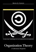 Organization Theory: A Libertarian Perspective - Paperback
