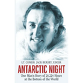 Antarctic Night: One Man's Story of 28,224 Hours at the Bottom of the World - Paperback