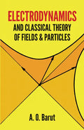 Electrodynamics and Classical Theory of Fields and Particles - Paperback