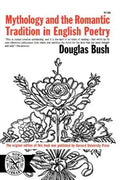 Mythology and the Romantic Tradition in English Poetry - Paperback