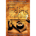 Finding Your Way: Timeless and Usable Solutions for Any Leader - Paperback