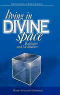 Living in Divine Space: Kabbalah and Meditation - Hardcover
