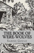 The Book of Were-Wolves - Paperback
