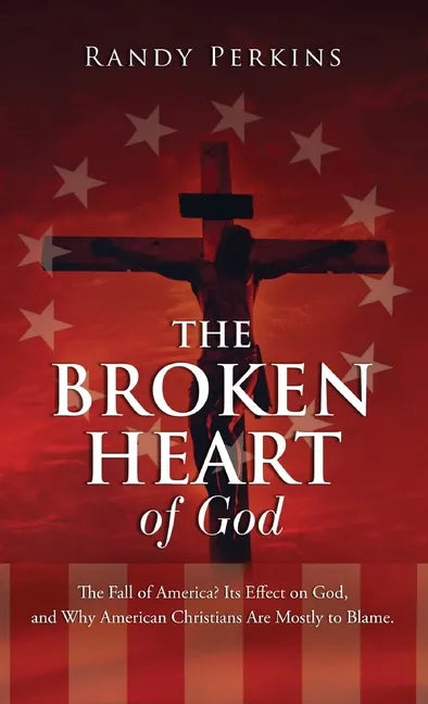 The Broken Heart of God - Hardcover