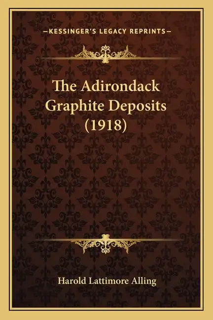 The Adirondack Graphite Deposits (1918) - Paperback