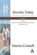 Eternity Today, Vol. 2: On the Liturgical Year: Sunday, Lent, the Three Days, the Easter Season, Ordinary Time - Paperback