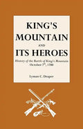King's Mountain and Its Heroes - Paperback