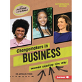 Changemakers in Business: Women Leading the Way - Paperback