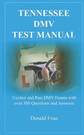 Tennessee DMV Test Manual: Practice and Pass DMV Exams with over 300 Questions and Answers - Paperback